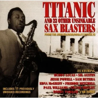 Titanic and 23 Other Unsinkable Sax Blasters by Various Artists - album cover