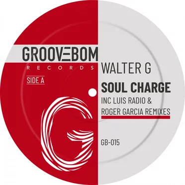 Soul Charge (Inc Luis Radio & Roger Garcia Remixes) by Walter G - album cover