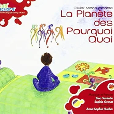 La Planète des Pourquoi Quoi by Olivier Minne - album cover