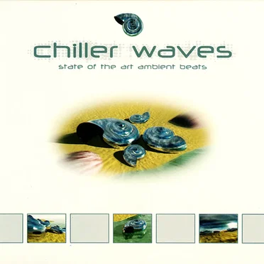Chiller Waves: State of the Art Ambient Beats by Various Artists - album cover