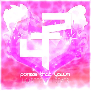 HEARTFELT HOOVES by Ponies That Yawn - album cover