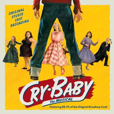 Cry-Baby: The Musical (Original Studio Cast Recording) by Adam Schlesinger - album cover