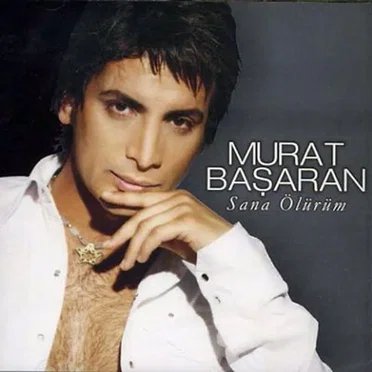 Sana Ölürüm by Murat Başaran - album cover