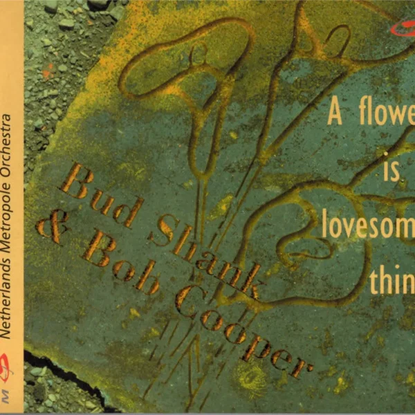 A Flower Is A Lovesome Thing