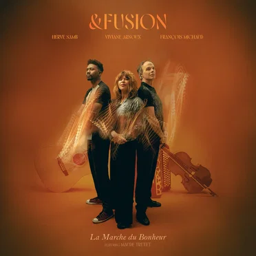 La Marche du bonheur by &Fusion - album cover