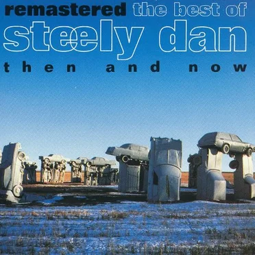 Remastered: The Best of Steely Dan (Then and Now)