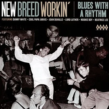 New Breed Workin’ Blues With a Rhythm by Various Artists - album cover