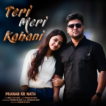 Teri Meri Kahani by Pranab Kr Nath - album cover