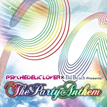 Psychedelic Lover X The Beach Presents the Party Anthem by Various Artists - album cover