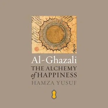 The Alchemy of Happiness by Hamza Yusuf - album cover