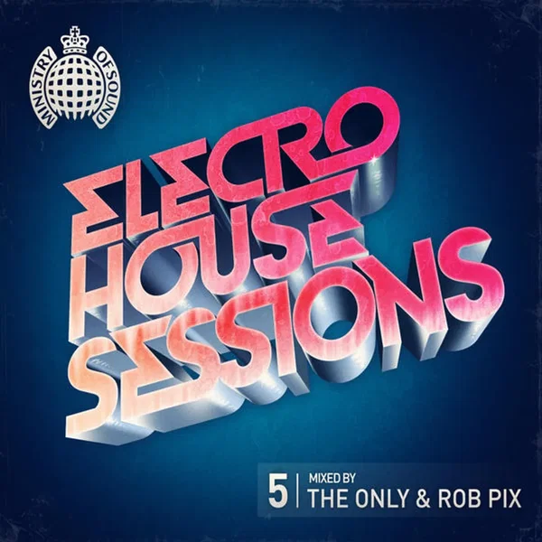 Ministry of Sound: Electro House Sessions 5