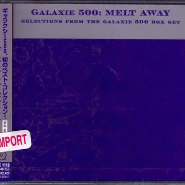 Melt Away: Selections From the Galaxie 500 Box Set