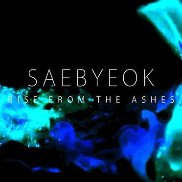 Rise From the Ashes by Saebyeok - album cover