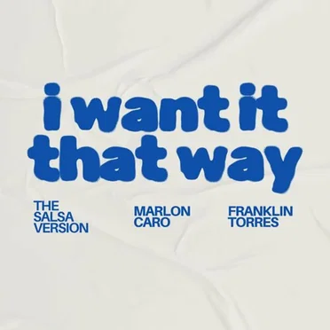 I Want It That Way (Salsa Version)