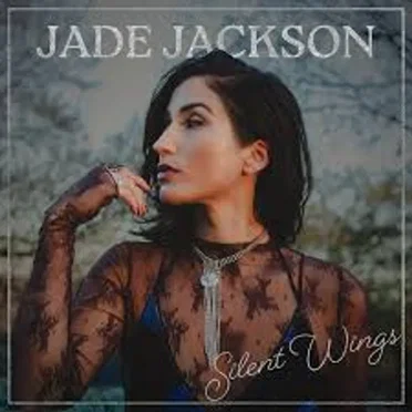 Silent Wings by Jade Jackson - album cover