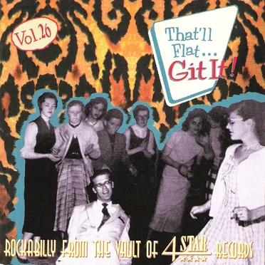 That'll Flat... Git It! Vol. 26: Rockabilly From the Vaults of 4 Star by Various Artists - album cover