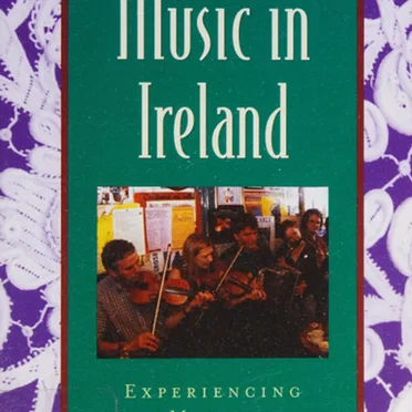 Music in Ireland: Experiencing Music, Expressing Culture by Various Artists - album cover