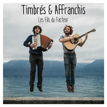 Timbrés & Affranchis by Les Fils du Facteur - album cover