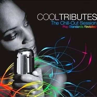 Cool Tributes: The Chill-Out Sessions by Various Artists - album cover
