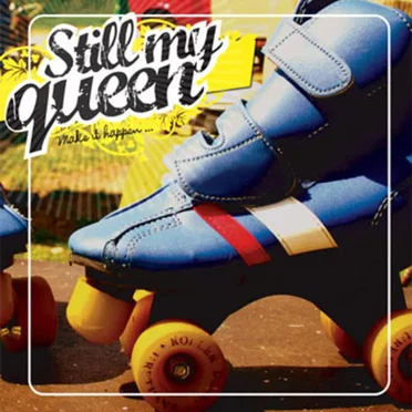 Make It Happen... by Still My Queen - album cover
