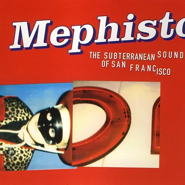 Mephisto: The Subterranean Sound of San Francisco by Various Artists - album cover