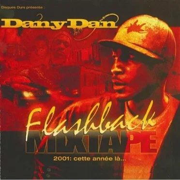Dany Dan Flashback Mixtape 2001... Cette année-là by Dany Dan - album cover