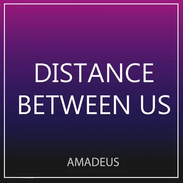 Distance Between Us by Amadeus - album cover
