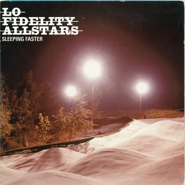 Sleeping Faster by Lo Fidelity Allstars - album cover