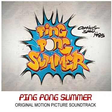 Ping Pong Summer (Original Motion Picture Soundtrack) by Various Artists - album cover