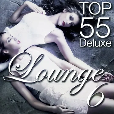 Lounge Top 55 Deluxe, Vol. 6 by Various Artists - album cover