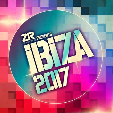 Z Records Presents Ibiza 2017 by Various Artists - album cover