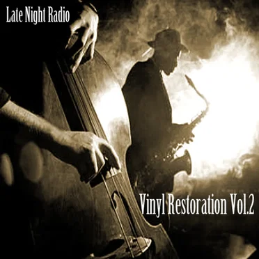 Vinyl Restoration Vol. 2 by Late Night Radio - album cover