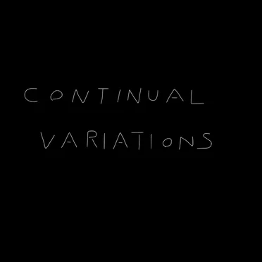 CONTINUAL VARIATIONS
