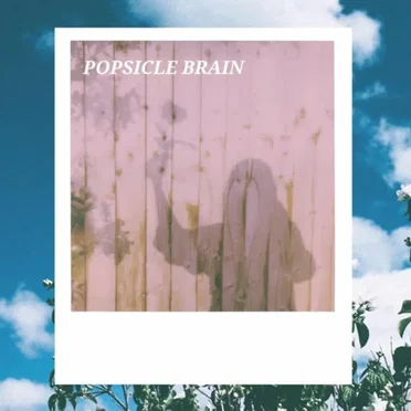 Popsicle Brain