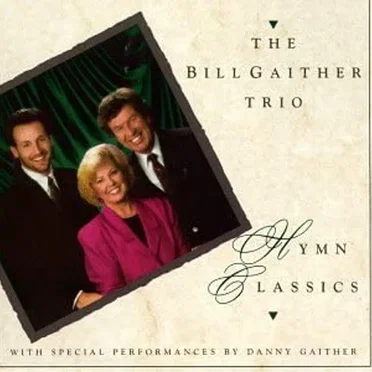 Hymn Classics by The Bill Gaither Trio - album cover