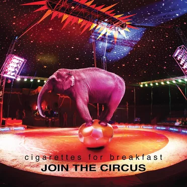 Join the Circus by Cigarettes for Breakfast - album cover