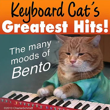 Keyboard Cat’s Greatest Hits! The Many Moods of Bento