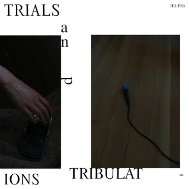 Trials & Tribulations