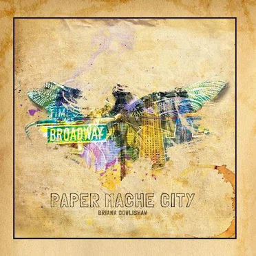Paper Mache City by Briana Cowlishaw - album cover