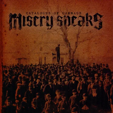 Catalogue of Carnage by Misery Speaks - album cover
