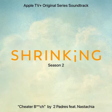 Cheater Bitch [from “Shrinking: Season 2”] by 2Padre$ - album cover