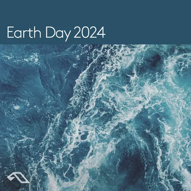 Anjunadeep presents Earth Day 2024 by Various Artists - album cover