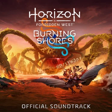 Horizon Forbidden West: Burning Shores (Original Soundtrack) by Various Artists - album cover