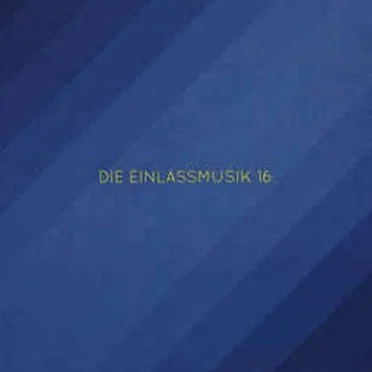 Die Einlassmusik 16