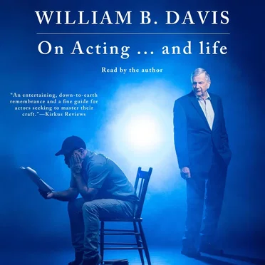 On Acting... And Life: A New Look at an Old Craft by William B. Davis - album cover