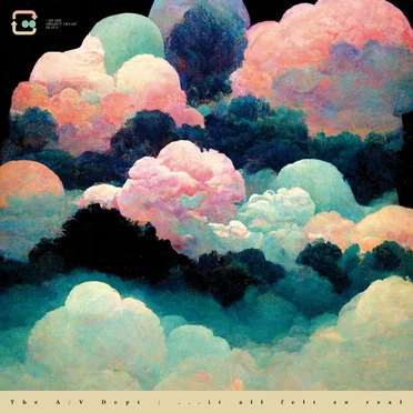 ...it all felt so real by The A/V Dept. - album cover