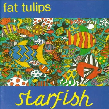 Starfish by Fat Tulips - album cover