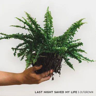 Outgrown by Last Night Saved My Life - album cover
