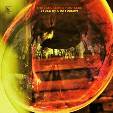 Stuck In A Daydream by The Lancashire Hustlers - album cover