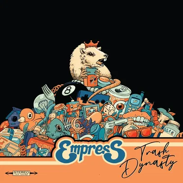 Trash Dynasty by Empress - album cover